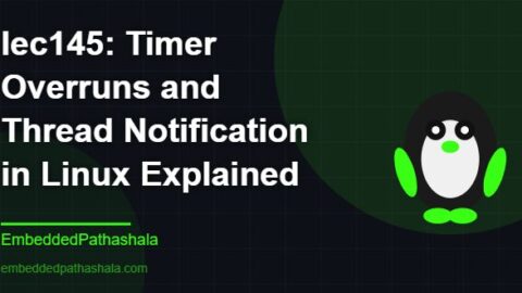 Timer Overruns and Thread Notification in Linux Explained, free linux system programming course, free linux device drivers course, free embedded linux course, free embedded systems course