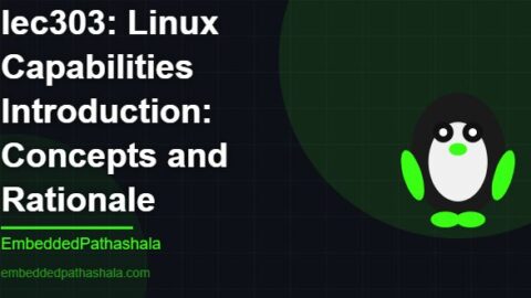 Linux Capabilities Introduction: Concepts and Rationale, free linux system programming course, free linux device drivers course, free embedded linux course, free embedded systems course