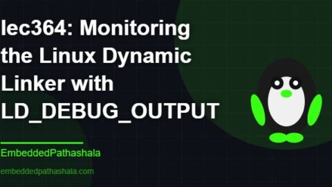 Monitoring the Linux Dynamic Linker with LD_DEBUG_OUTPUT, free linux system programming course, free linux device drivers course, free embedded linux course, free embedded systems course