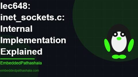 inet_sockets.c: Internal Implementation Explained, free linux system programming course, free linux device drivers course, free embedded linux course, free embedded systems course