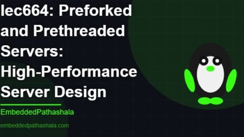 Preforked and Prethreaded Servers: High-Performance Server Design, free linux system programming course, free linux device drivers course, free embedded linux course, free embedded systems course