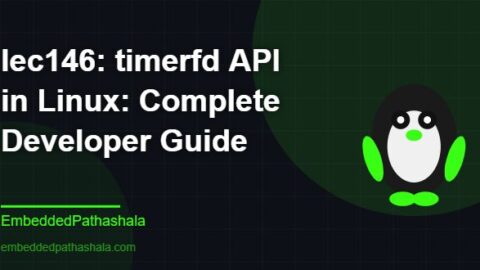 timerfd API in Linux: Complete Developer Guide, free linux system programming course, free linux device drivers course, free embedded linux course, free embedded systems course