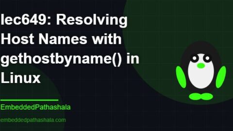 Resolving Host Names with gethostbyname() in Linux, free linux system programming course, free linux device drivers course, free embedded linux course, free embedded systems course