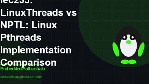 LinuxThreads vs NPTL: Linux Pthreads, free linux system programming course, free linux device drivers course, free embedded linux course, free embedded systems course