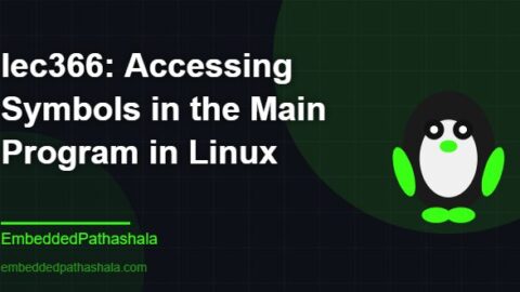 Accessing Symbols in the Main Program in Linux, free linux system programming course, free linux device drivers course, free embedded linux course, free embedded systems course