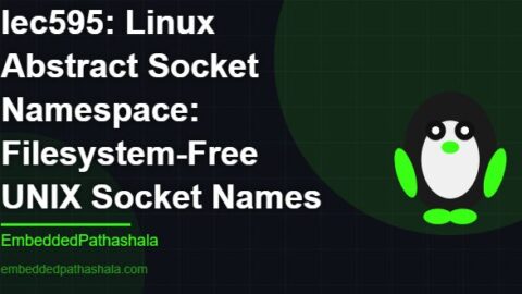 Linux Abstract Socket Namespace: Filesystem-Free UNIX Socket Names, free linux system programming course, free linux device drivers course, free embedded linux course, free embedded systems course