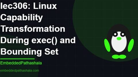 Linux Capability Transformation During exec() and Bounding Set, free linux system programming course, free linux device drivers course, free embedded linux course, free embedded systems course