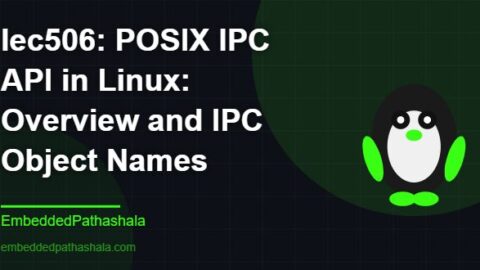 POSIX IPC API in Linux: Overview and IPC Object Names, free linux system programming course, free linux device drivers course, free embedded linux course, free embedded systems course