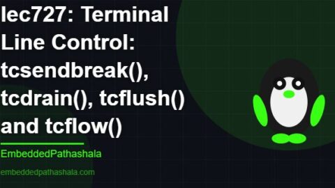 Terminal Line Control: tcsendbreak(), tcdrain(), tcflush() and tcflow(), free linux system programming course, free linux device drivers course, free embedded linux course, free embedded systems course