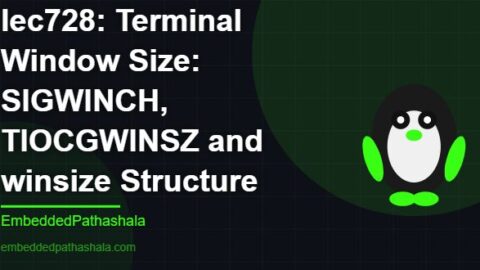 Terminal Window Size: SIGWINCH, TIOCGWINSZ and winsize Structure, free linux system programming course, free linux device drivers course, free embedded linux course, free embedded systems course