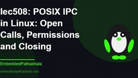 POSIX IPC in Linux: Open Calls, Permissions and Closing, free linux system programming course, free linux device drivers course, free embedded linux course, free embedded systems course