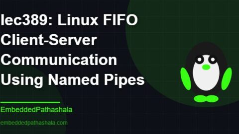 Linux FIFO Client-Server Communication Using Named Pipes, free linux system programming course, free linux device drivers course, free embedded linux course, free embedded systems course