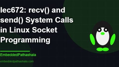 recv() and send() System Calls in Linux Socket Programming, free linux system programming course, free linux device drivers course, free embedded linux course, free embedded systems course