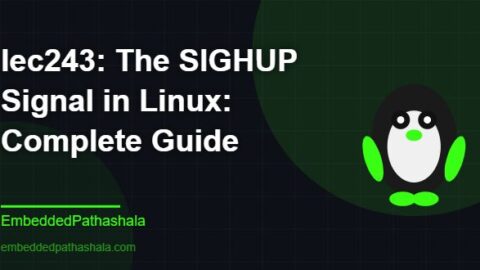 The SIGHUP Signal in Linux: Complete Guide, free linux system programming course, free linux device drivers course, free embedded linux course, free embedded systems course