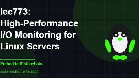 High-Performance I/O Monitoring for Linux Servers, free linux system programming course, free linux device drivers course, free embedded linux course, free embedded systems course