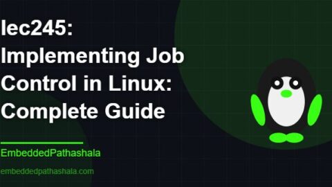 Implementing Job Control in Linux: Complete Guide, free linux system programming course, free linux device drivers course, free embedded linux course, free embedded systems course