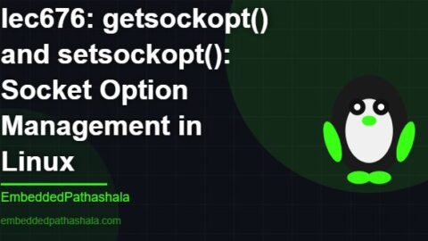 getsockopt() and setsockopt(): Socket Option Management in Linux, free linux system programming course, free linux device drivers course, free embedded linux course, free embedded systems course