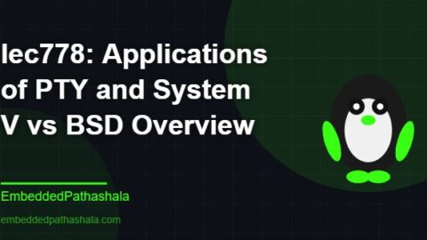 Applications of PTY and System V vs BSD Overview, free linux system programming course, free linux device drivers course, free embedded linux course, free embedded systems course