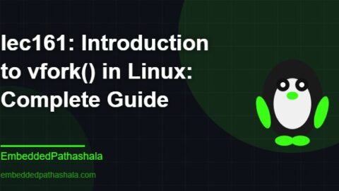 Introduction to vfork() in Linux: Complete Guide, free linux system programming course, free linux device drivers course, free embedded linux course, free embedded systems course