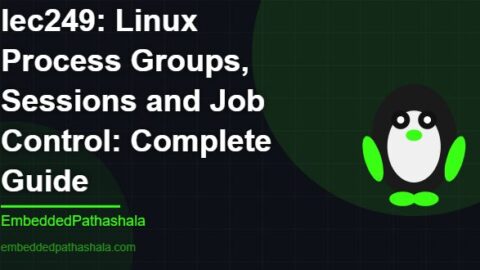 Linux Process Groups, Sessions and Job Control: Complete Guide, free linux system programming course, free linux device drivers course, free embedded linux course, free embedded systems course