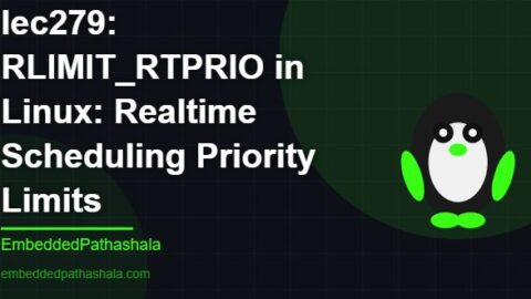 RLIMIT_RTPRIO in Linux: Realtime Scheduling Priority Limits, RLIMIT_RTPRIO in Linux: Realtime Scheduling Priority Limits, free linux system programming course, free linux device drivers course, free embedded linux course, free embedded systems course