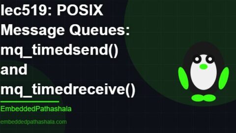 POSIX Message Queues: mq_timedsend() and mq_timedreceive(), free linux system programming course, free linux device drivers course, free embedded linux course, free embedded systems course