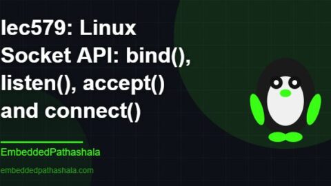 Linux Socket API: bind(), listen(), accept() and connect(), free linux system programming course, free linux device drivers course, free embedded linux course, free embedded systems course