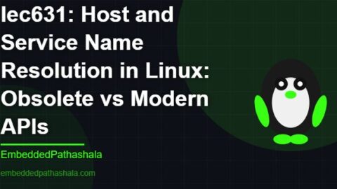 Host and Service Name Resolution in Linux: Obsolete vs Modern APIs, free linux system programming course, free linux device drivers course, free embedded linux course, free embedded systems course