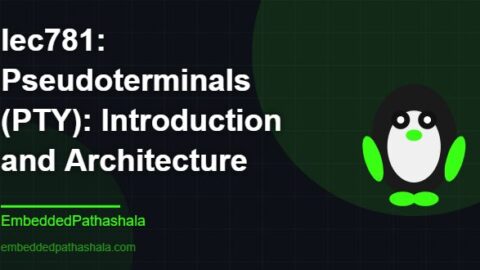 Pseudoterminals (PTY): Introduction and Architecture, free linux system programming course, free linux device drivers course, free embedded linux course, free embedded systems course