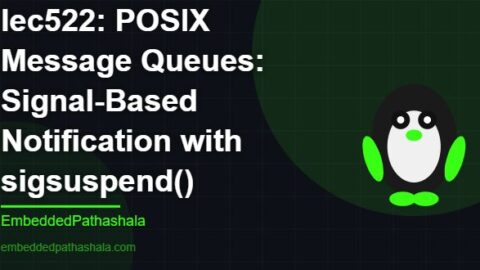 POSIX Message Queues: Signal-Based Notification with sigsuspend(), free linux system programming course, free linux device drivers course, free embedded linux course, free embedded systems course