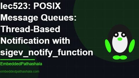 POSIX Message Queues: Thread-Based Notification with sigev_notify_function, free linux system programming course, free linux device drivers course, free embedded linux course, free embedded systems course