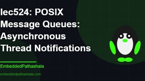 POSIX Message Queues: Asynchronous Thread Notifications, free linux system programming course, free linux device drivers course, free embedded linux course, free embedded systems course