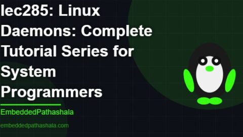 Linux Daemons: Complete Tutorial Series for System Programmers, free linux system programming course, free linux device drivers course, free embedded linux course, free embedded systems course