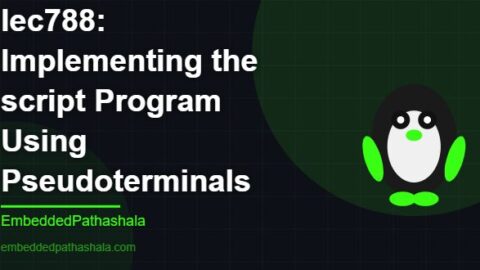 Implementing the script Program Using Pseudoterminals, free linux system programming course, free linux device drivers course, free embedded linux course, free embedded systems course
