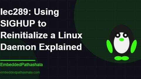 Using SIGHUP to Reinitialize a Linux Daemon Explained, free linux system programming course, free linux device drivers course, free embedded linux course, free embedded systems course
