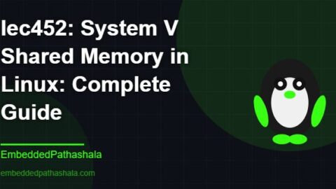 System V Shared Memory in Linux: Complete Guide, free linux system programming course, free linux device drivers course, free embedded linux course, free embedded systems course