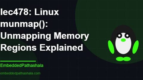 Linux munmap(): Unmapping Memory Regions Explained, free linux system programming course, free linux device drivers course, free embedded linux course, free embedded systems course