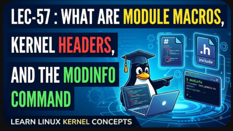 What are Module Macros, Kernel Headers and the modinfo Command, free linux kernel development course, free embedded systems course, free linux device drivers course, linux kernel tutorial, embedded systems tutorial, linux device drivers tutorial, learn linux kernel programming, embedded linux training, free programming course, open source development tutorial