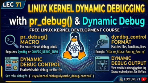 Linux Kernel Dynamic Debugging: pr_debug() & Dynamic Debug, free linux kernel development course, free embedded systems course, free linux device drivers course, linux kernel tutorial, embedded systems tutorial, linux device drivers tutorial, learn linux kernel programming, embedded linux training, free programming course, open source development tutorial