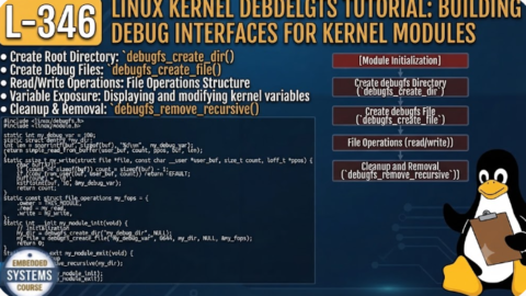 L- 346 Linux Kernel debugfs Tutorial: Building Debug Interfaces for Kernel Modules, free linux drivers course, learn linux device drivers, linux driver development tutorial, free linux kernel programming, linux device driver training, open source driver development, write linux device drivers, linux kernel driver course, free embedded linux drivers, linux driver tutorial pdf