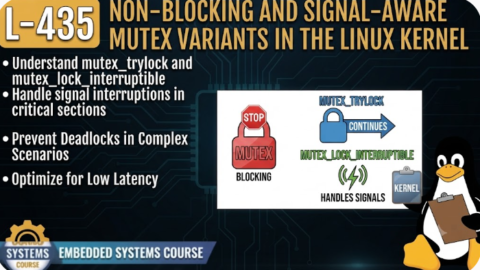 L- 435 Non-Blocking and Signal-Aware Mutex Variants in the Linux Kernel, free linux drivers course, learn linux device drivers, linux driver development tutorial, free linux kernel programming, linux device driver training, open source driver development, write linux device drivers, linux kernel driver course, free embedded linux drivers, linux driver tutorial pdf