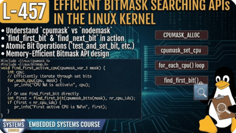 L- 457 Efficient Bitmask Searching APIs in the Linux Kernel, free linux drivers course, learn linux device drivers, linux driver development tutorial, free linux kernel programming, linux device driver training, open source driver development, write linux device drivers, linux kernel driver course, free embedded linux drivers, linux driver tutorial pdf